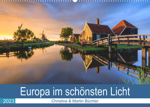 Europa im schönsten Licht (Wandkalender 2023 DIN A2 quer) von Büchler & Martin Büchler,  Christine