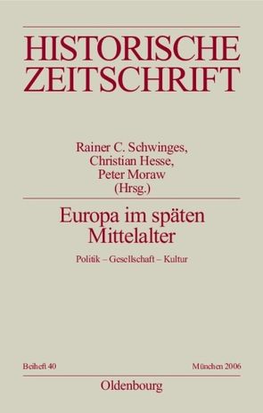 Europa im späten Mittelalter von Hesse,  Christian, Moraw,  Peter, Schwinges,  Rainer C