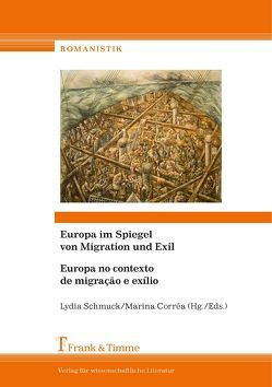 Europa im Spiegel von Migration und Exil/ Europa no contexto de migração e exílio von Corrêa,  Marina, Schmuck,  Lydia