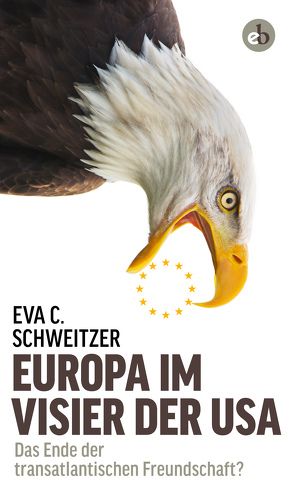 Europa im Visier der USA von Schweitzer,  Eva C.