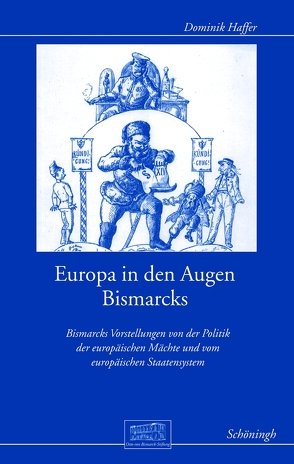 Europa in den Augen Bismarcks von Haffer,  Dominik