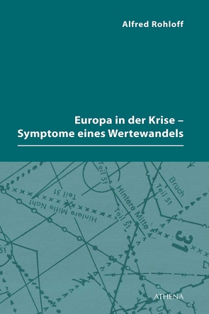 Europa in der Krise – Symptome eines Wertewandels von Rohloff,  Alfred