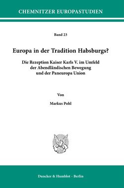 Europa in der Tradition Habsburgs? von Pohl,  Markus