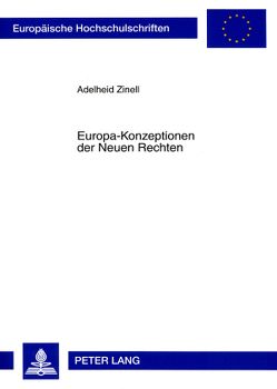 Europa-Konzeptionen der Neuen Rechten von Zinell,  Adelheid