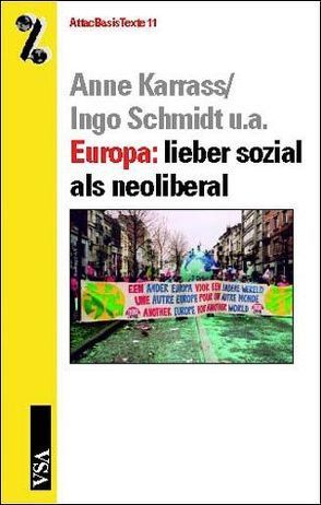 Europa: Lieber sozial als neoliberal von Karrass,  Anne, Schmidt,  Ingo