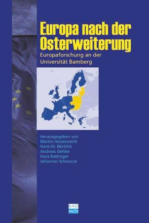 Europa nach der Osterweiterung von Heidenreich,  Martin, Micklitz,  Hans-W., Oehler,  Andreas, Rattinger,  Hans, Schwarze,  Johannes