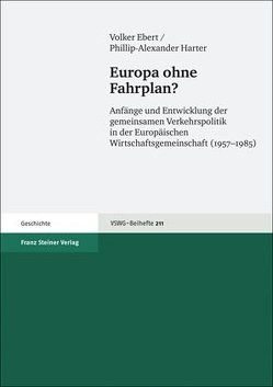 Europa ohne Fahrplan? von Ebert,  Volker, Harter,  Phillip-Alexander
