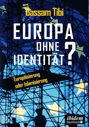 Europa ohne Identität? von Tibi,  Bassam