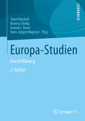 Europa-Studien von Beichelt,  Timm, Chołuj,  Bożena, Rowe,  Gerard C., Wagener,  Hans-Jürgen
