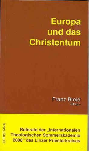 Europa und das Christentum von Breid,  Franz