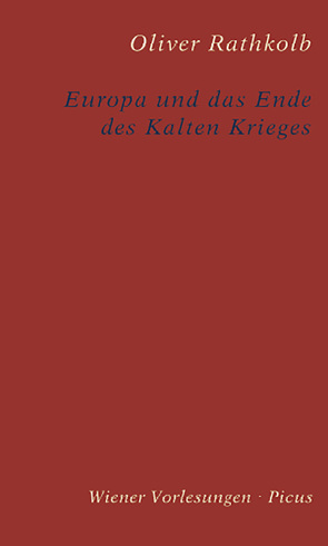 Europa und das Ende des Kalten Krieges von Rathkolb,  Oliver