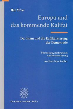 Europa und das kommende Kalifat. von Bat Ye'or, Raddatz,  Hans-Peter