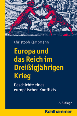 Europa und das Reich im Dreißigjährigen Krieg von Kampmann,  Christoph
