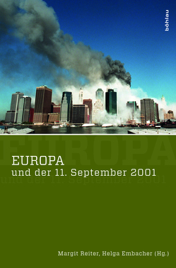 Europa und der 11. September 2001 von Aschauer,  Wolfgang, Bernold,  Monika, Embacher,  Helga, Fetko,  Filip, Freund,  Eugen, Heinisch,  Reinhard, Muckenhumer,  Christian, Reiter,  Margit, Ulatowska,  Hanna K.