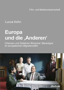 Europa und die ‚Anderen‘ von Kohn,  Lucca, Schenk,  Irmbert, Wulf,  Hans-Jürgen