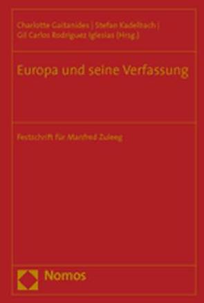Europa und seine Verfassung von Gaitanides,  Charlotte, Iglesias,  Gil Carlos Rodriguez, Kadelbach,  Stefan
