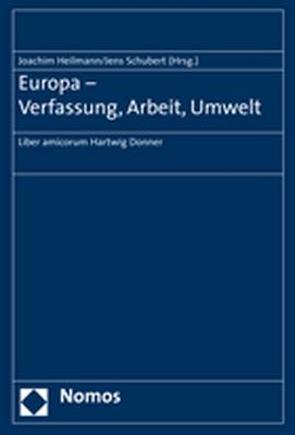 Europa – Verfassung, Arbeit, Umwelt von Heilmann,  Joachim, Schubert,  Jens