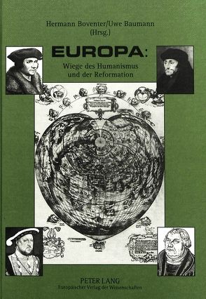 Europa: Wiege des Humanismus und der Reformation von Baumann,  Uwe, Boventer,  Hermann