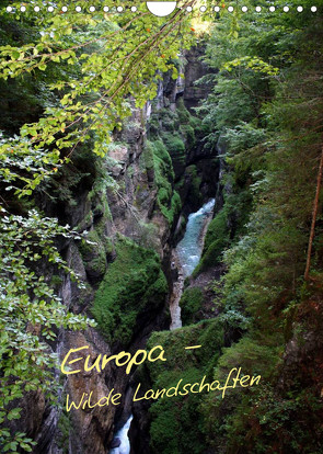 Europa – Wilde Landschaften (Wandkalender 2023 DIN A4 hoch) von Bildarchiv,  Geotop