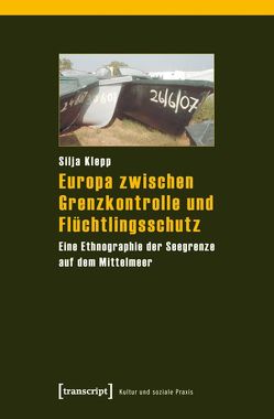 Europa zwischen Grenzkontrolle und Flüchtlingsschutz von Klepp,  Silja