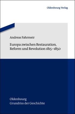 Europa zwischen Restauration, Reform und Revolution 1815-1850 von Fahrmeir,  Andreas
