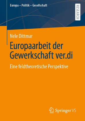 Europaarbeit der Gewerkschaft ver.di von Dittmar,  Nele