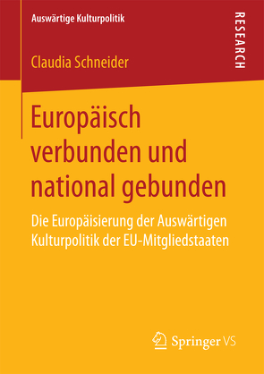 Europäisch verbunden und national gebunden von Schneider,  Claudia