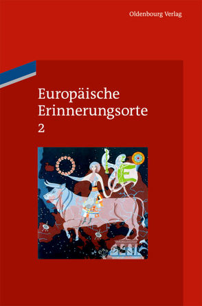 Europäische Erinnerungsorte / Das Haus Europa von Boer,  Pim den, Duchhardt,  Heinz, Kreis,  Georg, Schmale,  Wolfgang