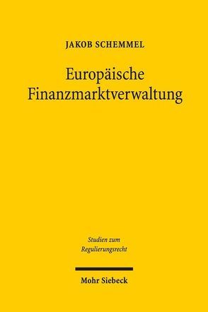 Europäische Finanzmarktverwaltung von Schemmel,  Jakob