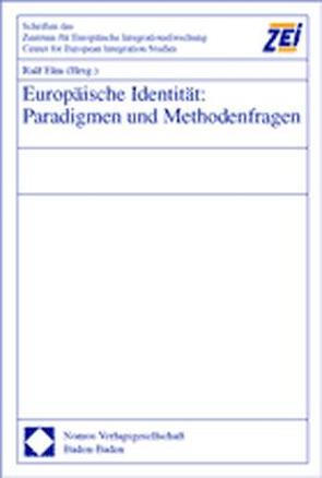Europäische Identität: Paradigmen und Methodenfragen von Elm,  Ralf