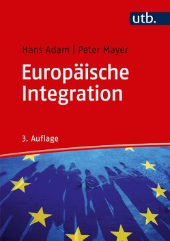 Europäische Integration von Adam,  Hans, Mayer,  Peter