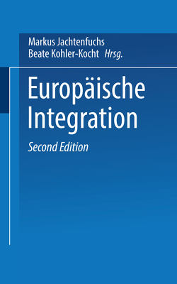 Europäische Integration von Jachtenfuchs,  Markus, Kohler-Koch,  Beate
