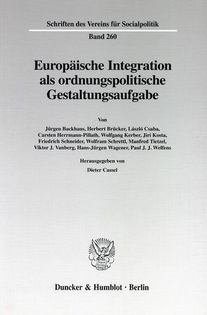 Europäische Integration als ordnungspolitische Gestaltungsaufgabe. von Cassel,  Dieter