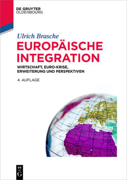 Europäische Integration von Brasche,  Ulrich