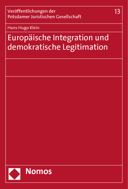 Europäische Integration und demokratische Legitimation von Klein,  Hans Hugo