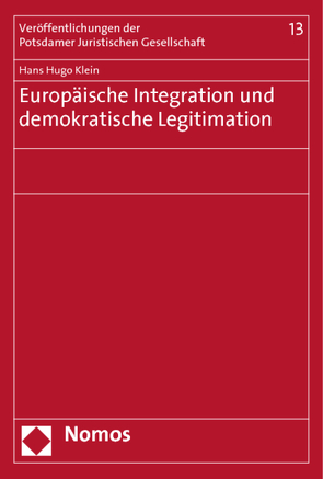 Europäische Integration und demokratische Legitimation von Klein,  Hans Hugo