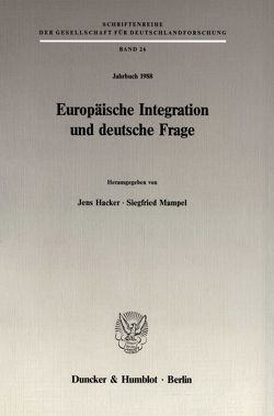 Europäische Integration und deutsche Frage. von Hacker,  Jens, Mampel,  Siegfried