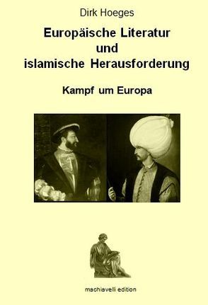 Europäische Literatur und islamische Herausforderung von Dirk,  Hoeges