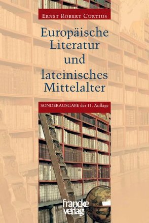 Europäische Literatur und lateinisches Mittelalter von Curtius,  Ernst R