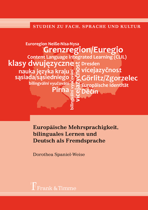 Europäische Mehrsprachigkeit, bilinguales Lernen und Deutsch als Fremdsprache von Spaniel-Weise,  Dorothea