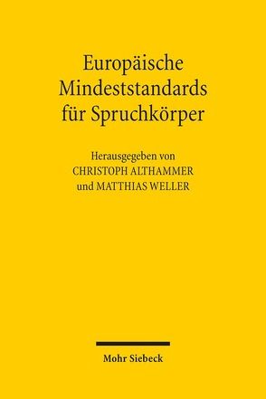 Europäische Mindeststandards für Spruchkörper von Althammer,  Christoph, Weller,  Matthias