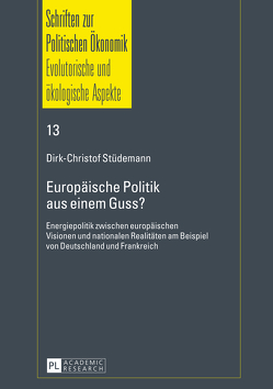 Europäische Politik aus einem Guss? von Stüdemann,  Dirk-Christof