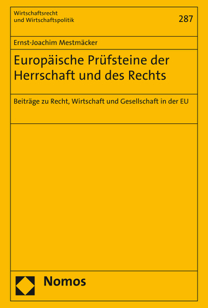 Europäische Prüfsteine der Herrschaft und des Rechts von Mestmäcker,  Ernst-Joachim