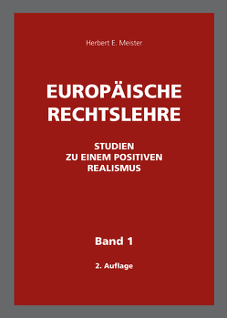 Europäische Rechtslehre von Meister,  Herbert E.