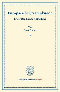 Europäische Staatenkunde. von Krümmel,  Otto, Peschel,  Oscar
