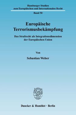 Europäische Terrorismusbekämpfung. von Weber,  Sebastian