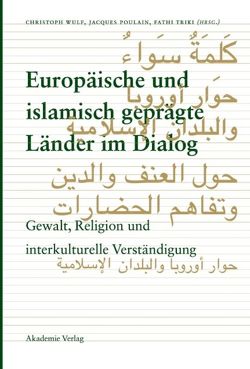 Europäische und islamisch geprägte Länder im Dialog von Poulain,  Jacques, Triki,  Fathi, Wulf,  Christoph