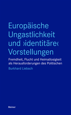 Europäische Ungastlichkeit und „identitäre“ Vorstellungen von Liebsch,  Burkhard