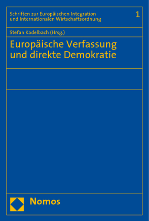 Europäische Verfassung und direkte Demokratie von Kadelbach,  Stefan
