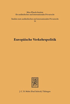 Europäische Verkehrspolitik von Aberle,  Gerd, Basedow,  Jürgen, Dagtoglou,  Prodromos